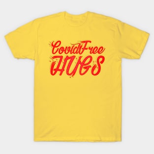 COVIDFREE HUGS T-Shirt